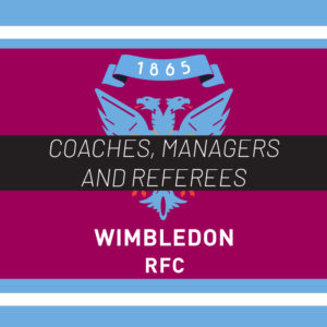 Wimbledon RFC - Coaches, Managers and Referees